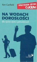 Na wodach dorosłości Dla ojców dzieci pełnoletnich
