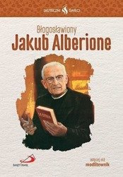 Skuteczni święci - Błogosławiony Jakub Alberione.