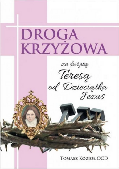 Droga krzyżowa ze świętą Teresą od Dzieciątka Jezus