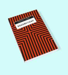 Egzorcyzmy. Historia, doktryna i praktyka