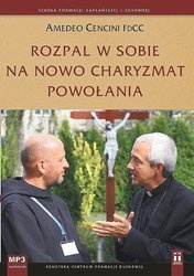 Rozpal w sobie na nowo charyzmat powołania