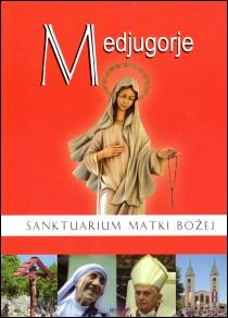 Medjugorje. Sanktuarium Matki Bożej