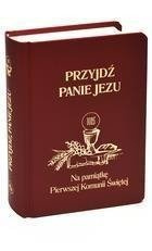 Przyjdź Panie Jezu - Modlitewnik