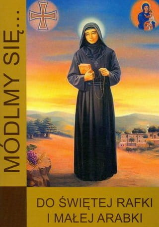 Modlitewnik Módlmy się...Do Świętej Rafki i Małej Arabki