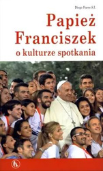 Papież Franciszek o kulturze spotkania