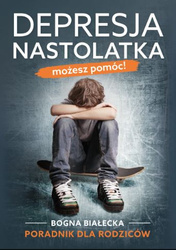 Depresja nastolatka. Możesz pomóc!