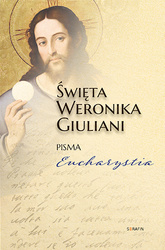 Święta Weronika Giuliani Pisma Eucharystia