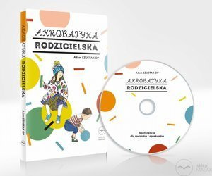 Akrobatyka rodzicielska - książka + CD