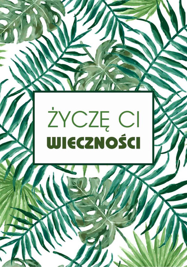 Kartka - Życzę Ci wieczności