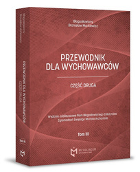 Przewodnik dla wychowawców część druga Tom III