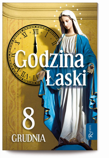 Godzina Łaski, 8 grudnia 