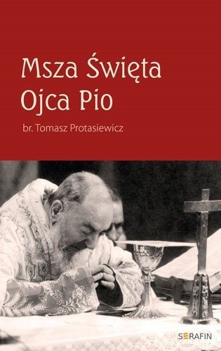 Msza Święta Ojca Pio
