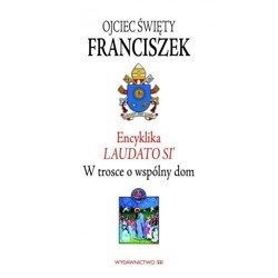 Encyklika Laudato Si'. W trosce o wspólny dom