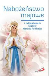 Nabożeństwo majowe z odnowieniem Ślubów Narodu Polskiego