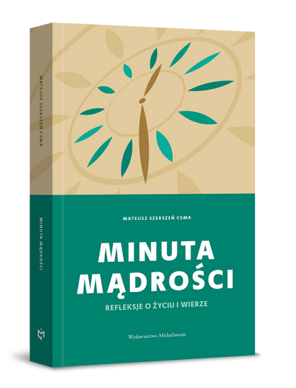 Minuta mądrości. Refleksje o życiu i wierze