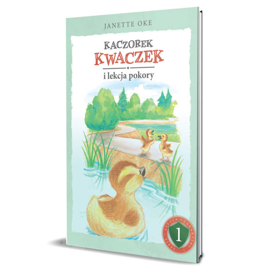 Kaczorek kwaczek i lekcja pokory - Janette Oke