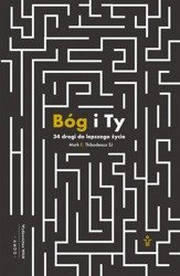 Bóg i Ty. 34 drogi do lepszego życia