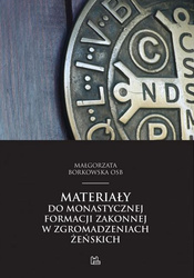 Materiały do monastycznej formacji zakonnej w zgromadzeniach żeńskich