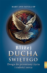 Bliżej Ducha Świętego.