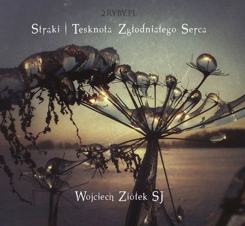 Strąki - tęsknota zgłodniałego serca