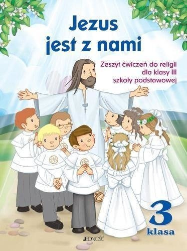 Klasa III SP - Jezus jest z nami - Zeszyt ćwiczeń z płytą CD