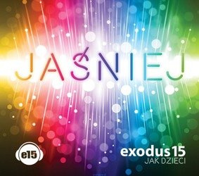 Exodus 15 "Jaśniej"