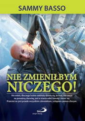 Sammy Basso "Nie zmieniłbym niczego!"