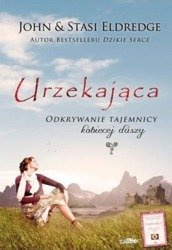 Urzekająca. Odkrywanie tajemnicy kobiecej duszy