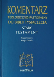 Komentarz teologiczno-pastoralny do Biblii Tysiąclecia (ST Tom 6)