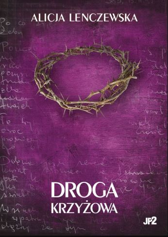 Droga Krzyżowa Alicja Lenczewska