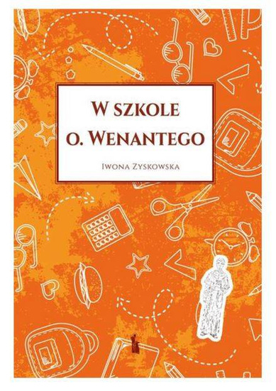 W szkole o. Wenantego