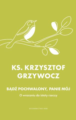 Bądź pochwalony, Panie mój