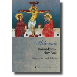 Milczenie. Doświadczenie ciszy Boga