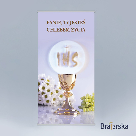 Baner Boże Ciało - Panie, Ty jesteś chlebem życia
