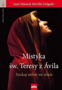 Życie duchowe. Mistyka św. Teresy z Ávila