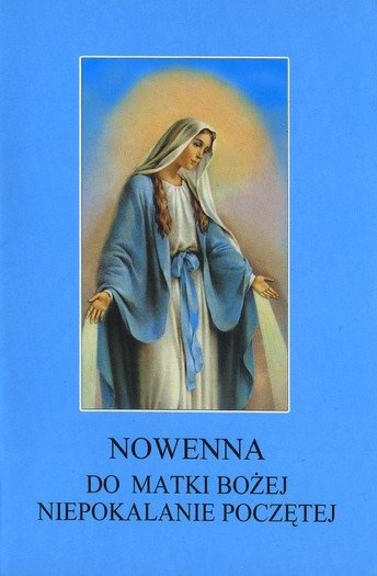 Nowenna do Matki Bożej Niepokalanie Poczętej 