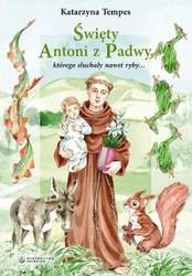Święty Antoni z Padwy, którego słuchały nawet ryby