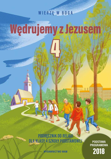 Wędrujemy z Jezusem - podręcznik do religii dla klasy IV SP