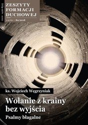 Nr 80. Wołanie z krainy bez wyjścia. Psalmy błagalne