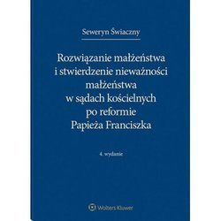 Rozważania małżeństwa i stwierdzenie nieważności małżeństwa w sądach kościelnych po reformie Papieża Frańciszka