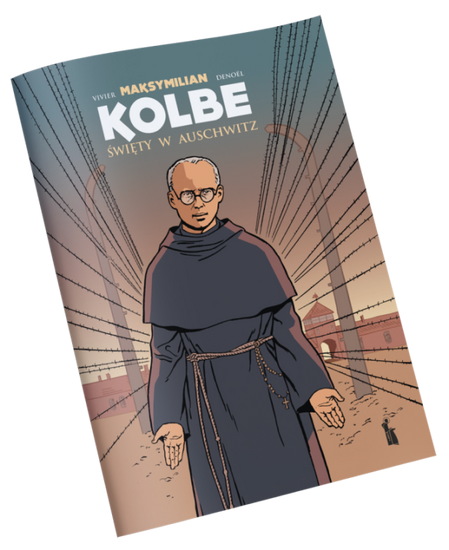 Maksymilian Kolbe. Święty w Auschwitz