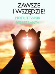 Zawsze i wszędzie Modlitewnik ministranta