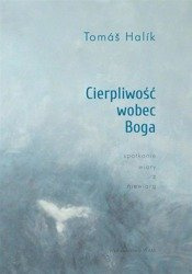 Cierpliwość wobec Boga. Spotkanie wiary z niewiarą