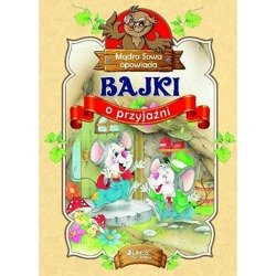 Mądra Sowa opowiada: Bajki o przyjaźni