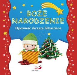 Boże Narodzenie. Opowieść skrzata Sebastiana