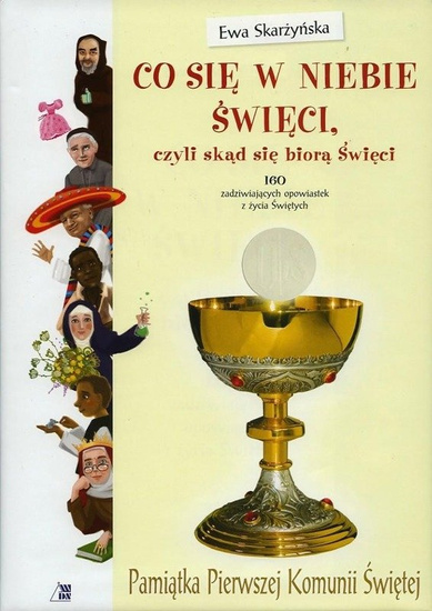 Co się w niebie święci, czyli skąd się biorą Święci