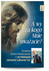 A wy za kogo Mnie uważacie?