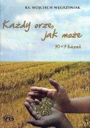 Każdy orze, jak może 70+7 kazań - outlet
