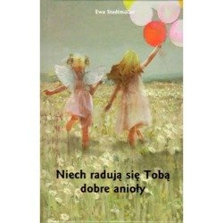 Niech radują się Tobą dobre anioły