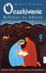 Oczekiwanie. Refleksje na Adwent